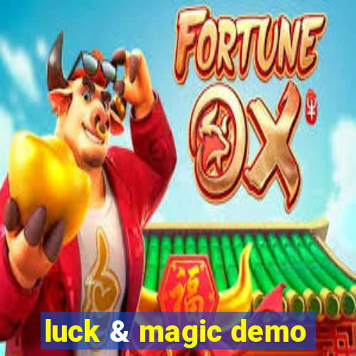 luck & magic demo